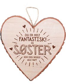 "En Søster Som Deg Skulle Alle Hatt" Hjerteformet Skilt i Tre 15x15 cm